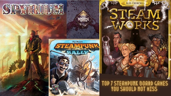 Top 7 Steampunk board games you should not miss out on