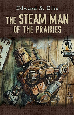 Steampunk robots - Steam Man of the Prairies