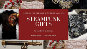 Steampunk gifts
